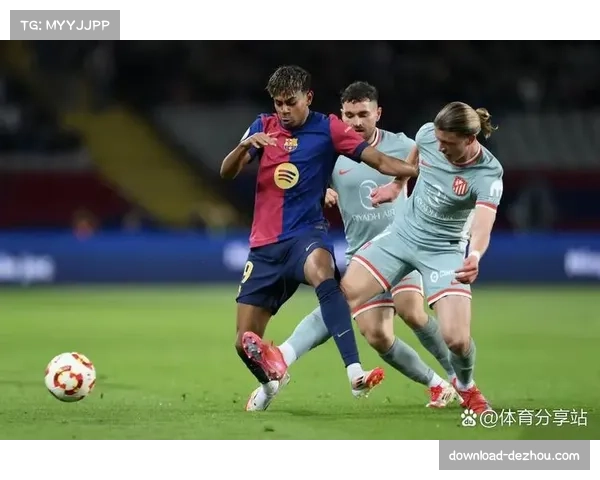 国王杯半决赛巴萨总比分5比4力克马竞晋级决赛 费兰托雷斯一剑封喉